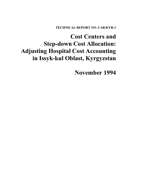 Cost Centers and Step-down Cost Allocation: Adjusting Hospital Cost Accounting in Issyk-kul Oblast, Kyrgyzstan