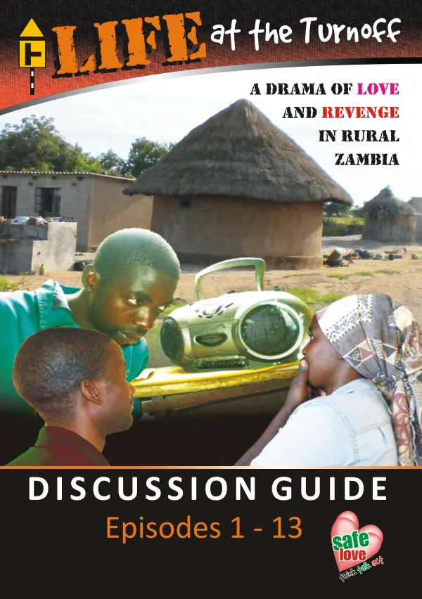 Zambia CSH Life at the Turnoff Discussion Guide: Episodes 1-13