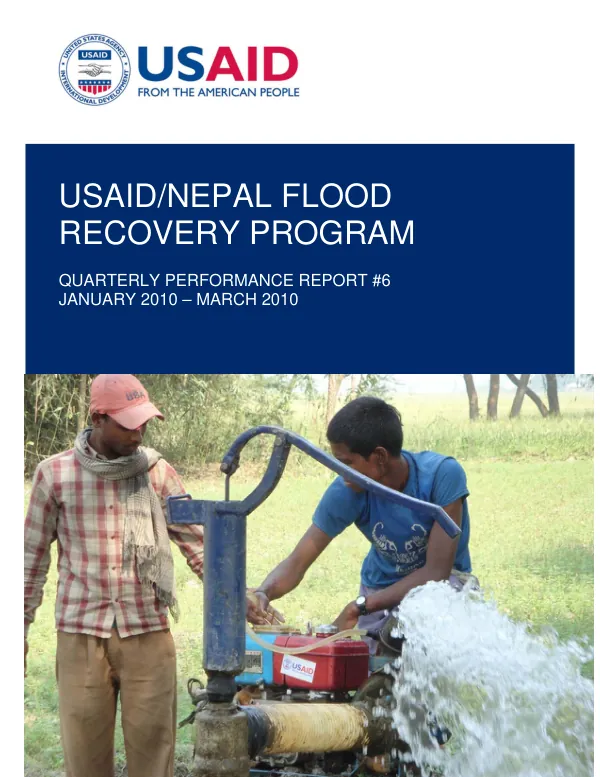 USAID/NEPAL FLOOD RECOVERY PROGRAM QUARTERLY PERFORMANCE REPORT #6 JANUARY 2010 – MARCH 2010