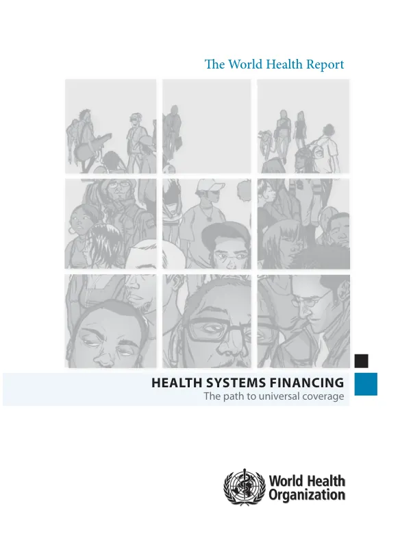 The World Health Report: Health Systems Financing: The Path to Universal Coverage
