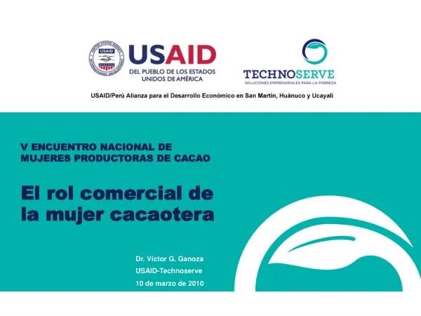 V ENCUENTRO NACIONAL DE MUJERES PRODUCTORAS DE CACAO El rol comercial de la mujer cacaotera