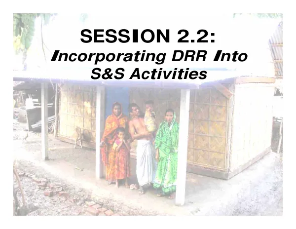 Session 2.2 - Incorporating Disaster Risk Reduction (DRR)