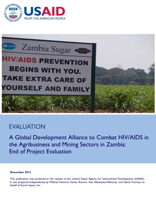 A global development alliance to combat HIV/AIDS in the agribusiness and mining sectors in Zambia : end of project evaluation