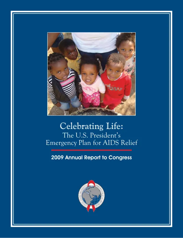 2009 Annual Report to Congress: Celebrating Life: The U.S. President’s Emergency Plan for AIDS Relief