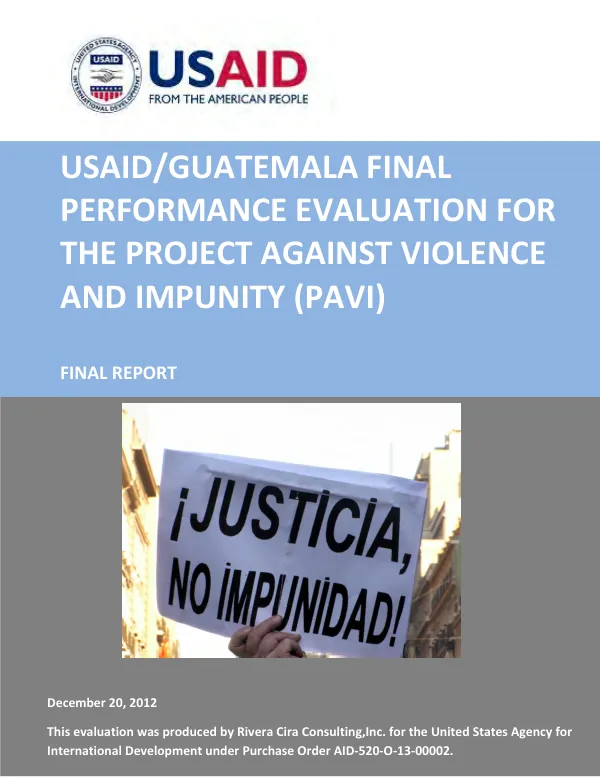 USAID/Guatemala final performance evaluation for the project against violence and impunity