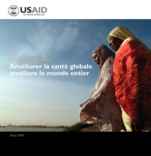 USAID Global Santé – Améliorer la santé globale améliore le monde entier