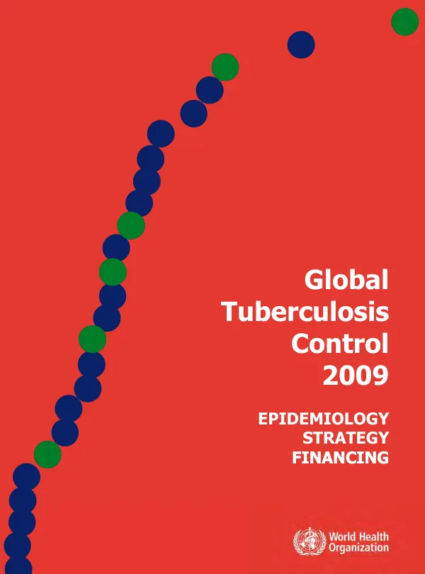 Global Tuberculosis Control WHO Report 2009