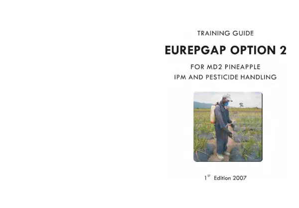 Training guide : EUREPGAP option 2 for MD2 pineapple -- IPM and pesticide handling