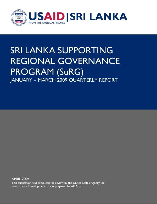 Sri Lanka Supporting Regional Governance Program (SURG); January – March 2009 Quarterly Report