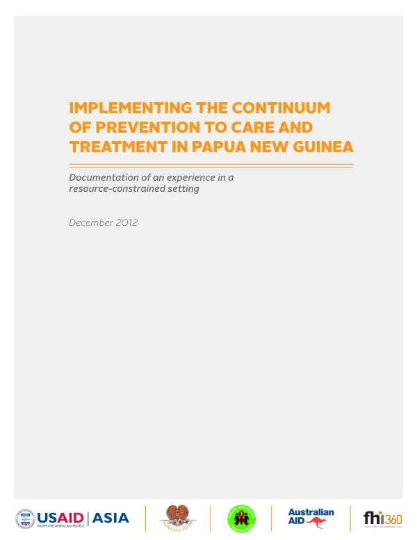 Implementing the continuum of prevention to care and treatment in Papua New Guinea : documentation of an experience in a