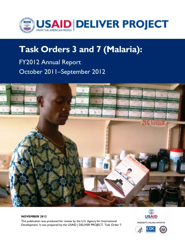 DELIVER project : task orders 3 and 7 (malaria) : FY2012 annual report October 2011–September 2012