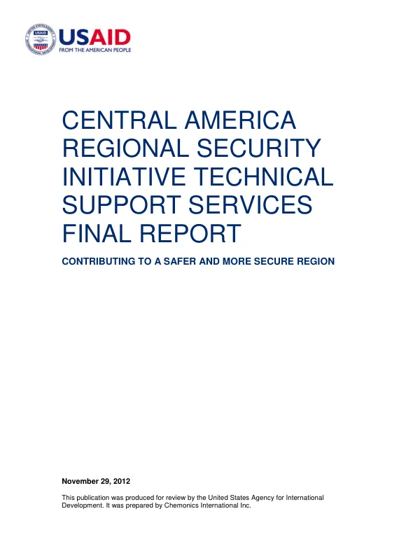 Central America regional security initiative technical support services final report : contributing to a safer and more secure region
