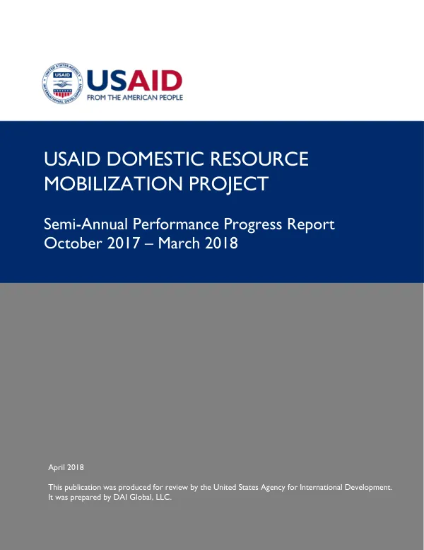 USAID Domestic Resource Mobilization Project: Semi-Annual Performance Progress Report October 2017-March 2018