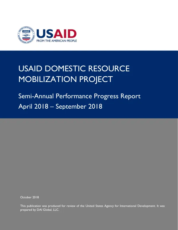 USAID Domestic Resource Mobilization Project: Semi-Annual Performance Progress Report April-September 2018