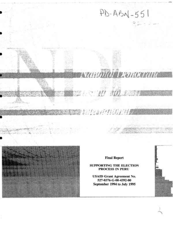 Final report -- supporting the election process in Peru : USAID grant agreement no. 527-0376-G-00-4392-00 -- September 1994 to July 1995