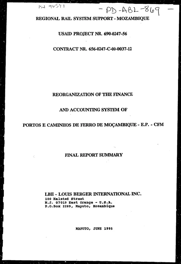 Regional rail system support -- Mozambique, USAID project no. 690-0247-56, contract no. 656-0247-C-00-0037-12 : reorganization of the finance and accounting system of Portos E Caminhos de Ferro de Mocambique - E.P. - CFM -- final report summary