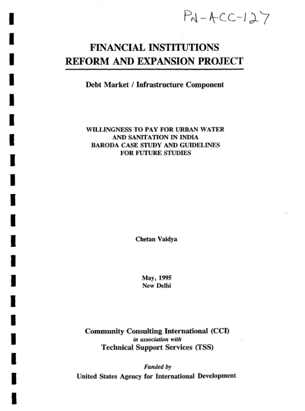 Willingness to pay [WTP] for urban water and sanitation in India : Baroda case study and guidelines for future studies