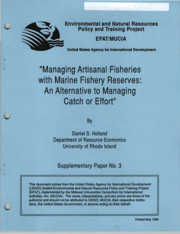 Managing artisanal fisheries with marine fishery reserves : an alternative to managing catch or effort