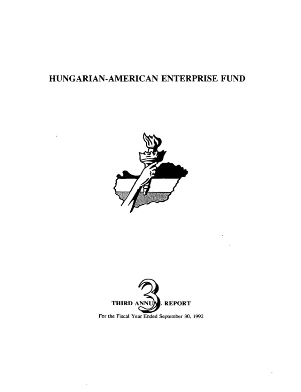 Hungarian-American Enterprise Fund : third annual report for the fiscal year ended September 30, 1992