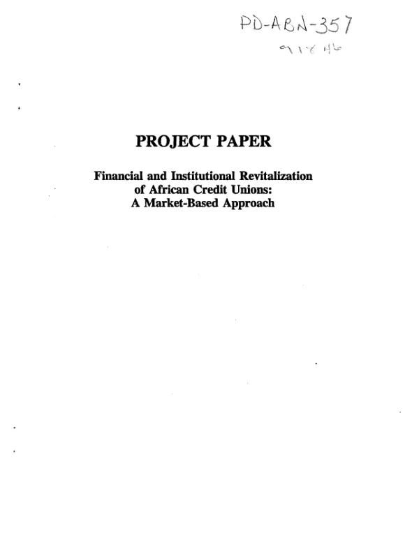 Project paper -- financial and institutional revitalization of African credit unions : a market-based approach