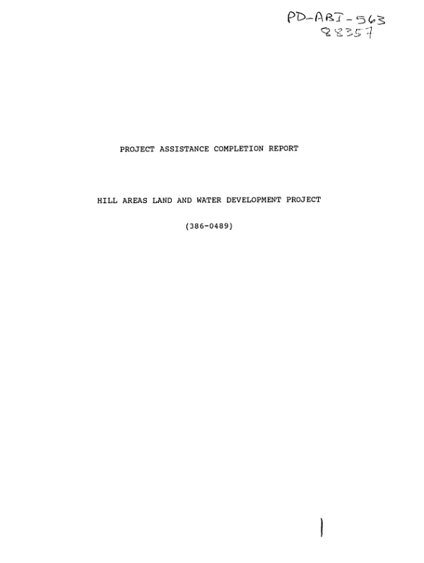 Project assistance completion report : hill areas land and water development project (386-0489)