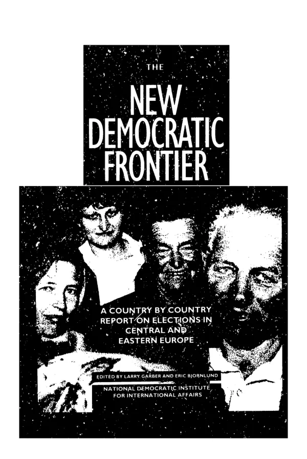New democratic frontier : a country by country report on elections in Central and Eastern Europe