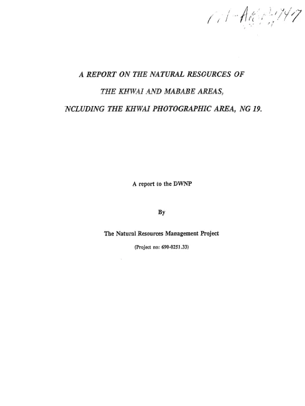 Report on the natural resources of the Khwai and Mababe areas, including the Khwai photographic area, NG 19