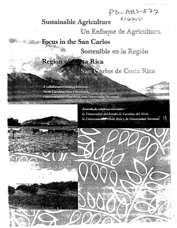 Approach to sustainable agriculture in the San Carlos region of Costa Rica [: final report] = Enfoque de agricultura sostenible en la region San Carlos de Costa Rica