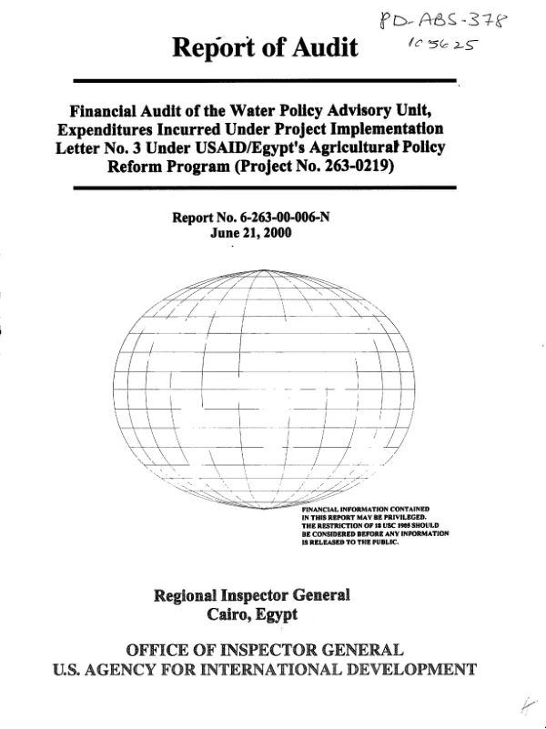 Financial audit of the [Egypt, Ministry of Water Resources and Irrigation,] Water Policy Advisory Unit, expenditures incurred under project implementation letter no. 3 under USAID/Egypt"s agricultural policy reform program (project no. 263-0219)