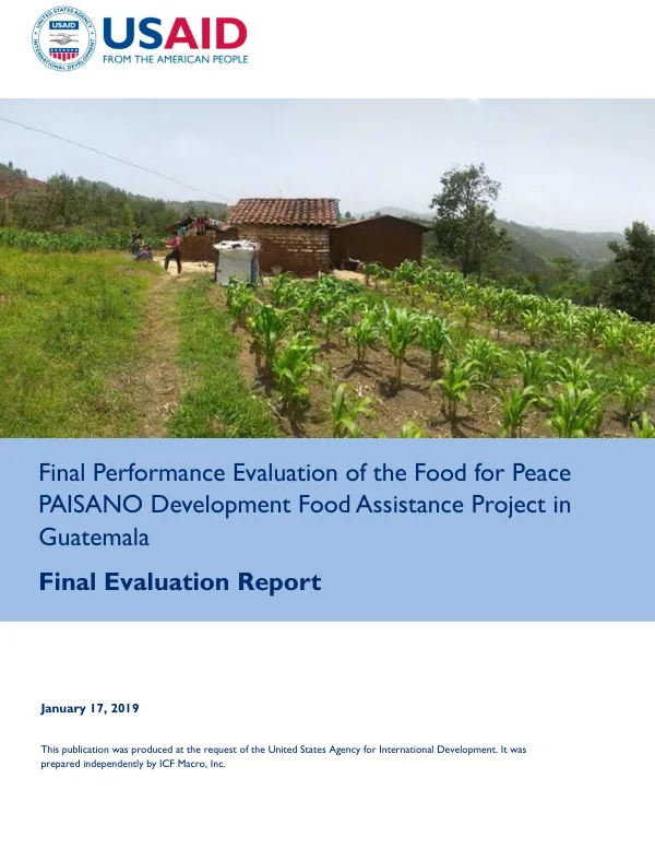 Final performance evaluation of the food for peace PAISANO development food assistance project in Guatemala : final evaluation report