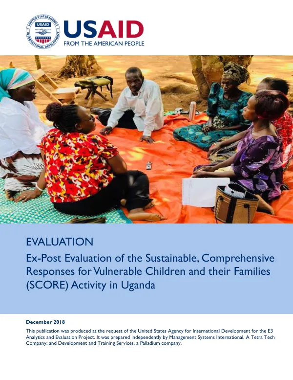 Evaluation : ex-post evaluation of the sustainable, comprehensive responses for vulnerable children and their families (SCORE) activity in Uganda