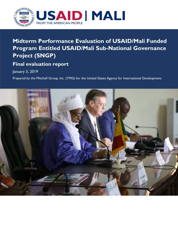 Midterm performance evaluation of USAID/Mali funded program entitled USAID/Mali sub-national governance project (SNGP) : final evaluation report