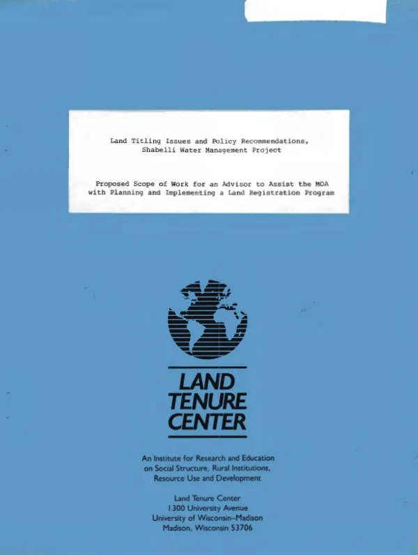 Land titling issues and policy recommendations, Shabelli water management project : proposed scope of work for an advisor to assist the MOA with planning and implementing a land registration program