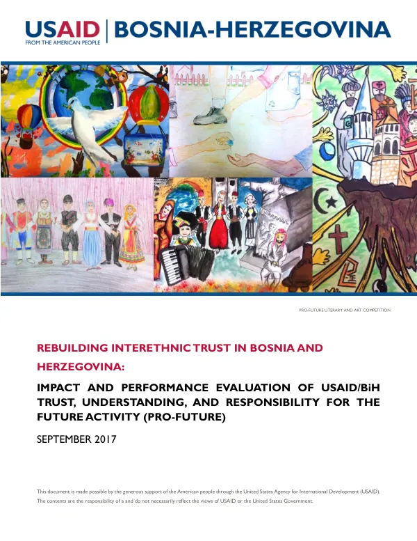 Rebuilding interethnic trust in Bosnia and Herzegovina: impact and performance evaluation of USAID/BiH trust, understanding, and responsibility for the future activity (PRO-Future)