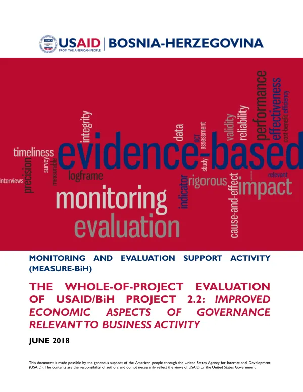 The whole of project performance evaluation of USAID/BiH project 2.2 : improved economic aspects of governance relevant to business activity