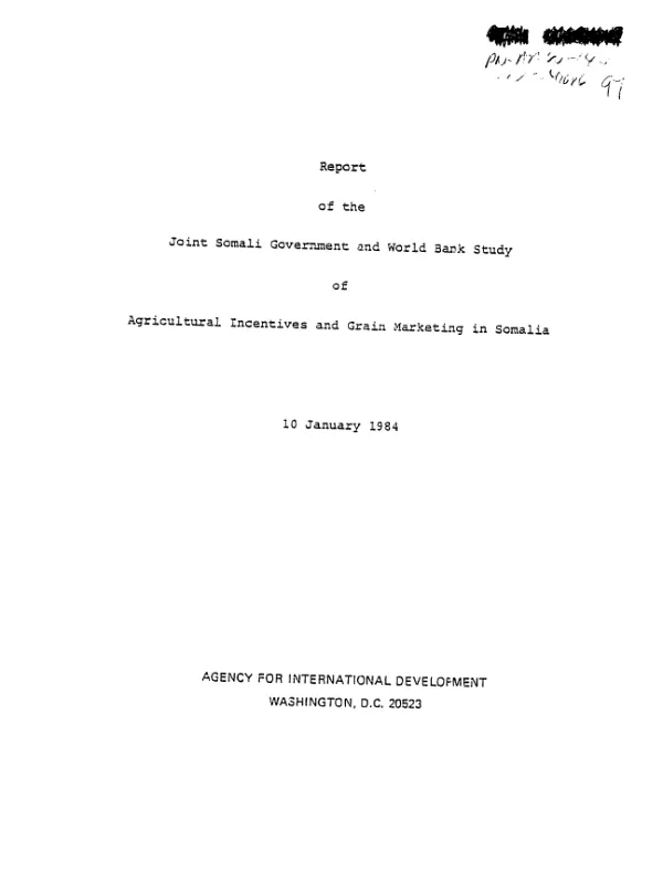 Report of the joint Somali Government and World Bank study of agricultural incentives and grain marketing in Somalia