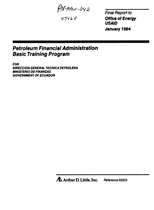 Final report : petroleum financial administration basic training program for Direccion General Tecnica Petrolera, Ministerio de Finanzas, Government of Ecuador, Quito, Ecuador