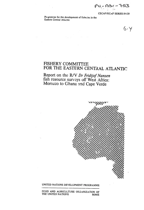 Report on the R/V Dr. Fridtjof Nansen fish resource surveys off West Africa : Morocco to Ghana, and Cape Verde, May 1981-March 1982