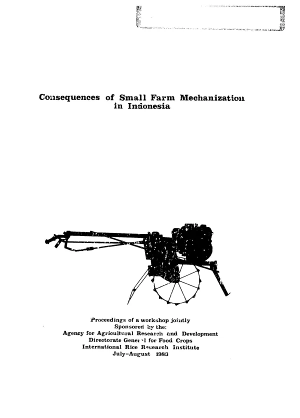 Konsekuensi mekanisasi pertanian di Indonesia = Consequences of small farm mechanization in Indonesia