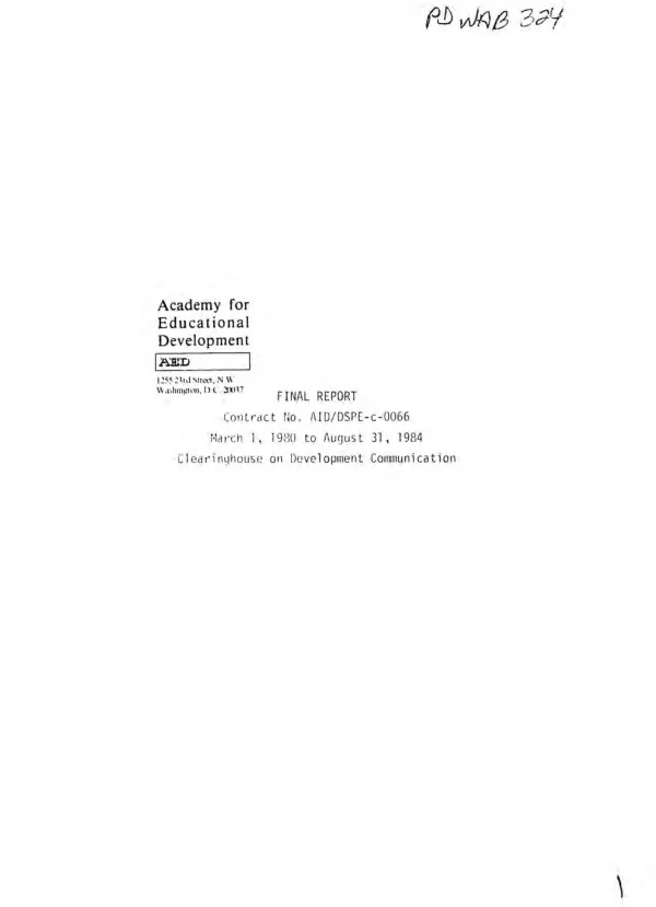Final report : contract no. AID/DSPE-C-0066, March 1, 1980 to August 31, 1984, Clearinghouse on Development Communication