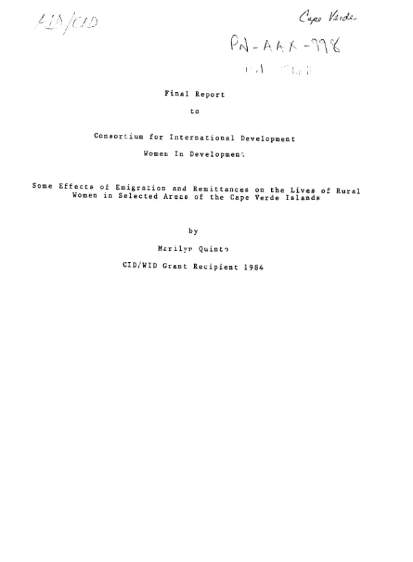 Final report to Consortium for International Development - women in development : some effects of emigration and remittances on the lives of rural women in selected areas of the Cape Verde Islands