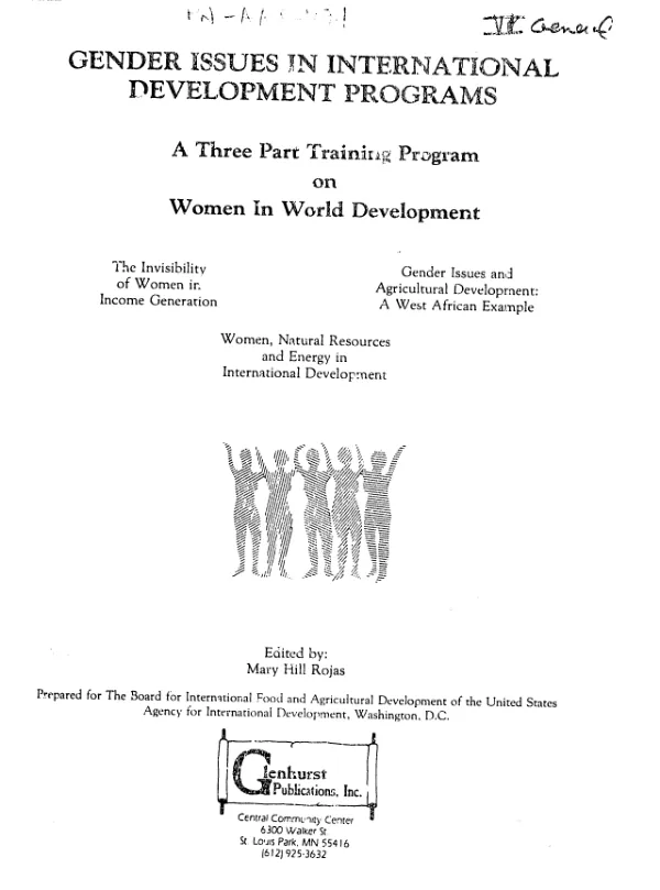 Gender issues in international development programs - a three part training program on women in world development : the invisibility of women in income generation; gender issues and agricultural development - a West African example; women, natural resources and energy in international development