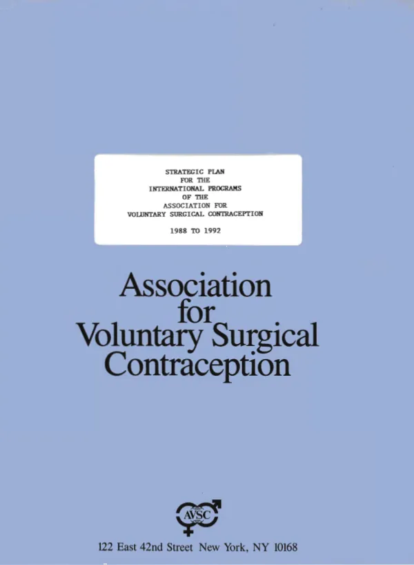 Strategic plan for the international programs of the Association for Voluntary Surgical Contraception 1988 to 1992
