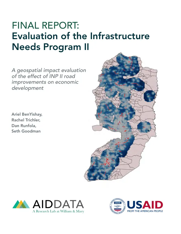 Final report : evaluation of the infrastructure needs program II : a geospatial impact evaluation of INP II road improvements on economic development