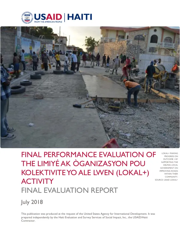 Final performance evaluation of the limiye ak oganizasyon pou kolektivite yo ale lwen (LOKAL+) activity
