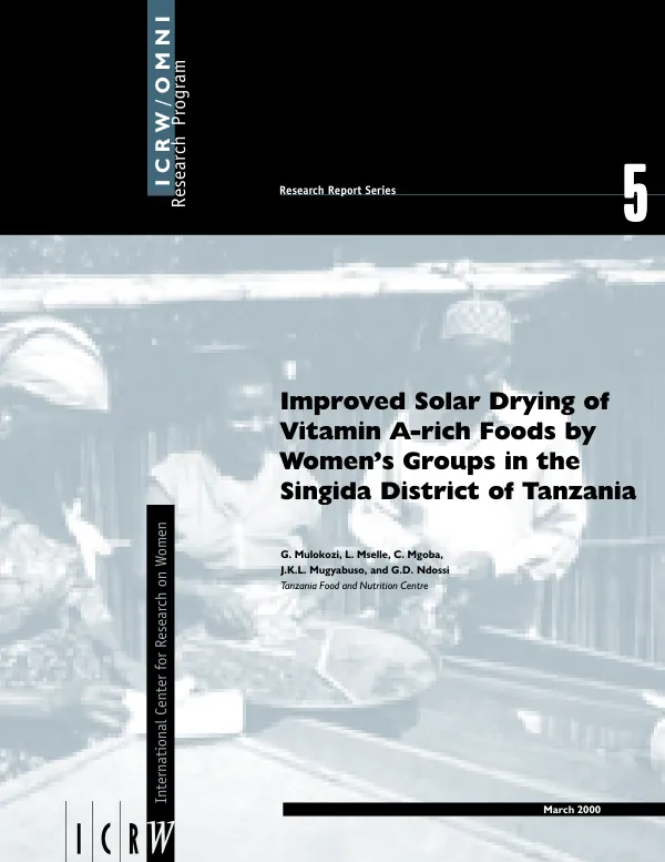Improved solar drying of Vitamin A-rich foods by women"s groups in the Singida District of Tanzania