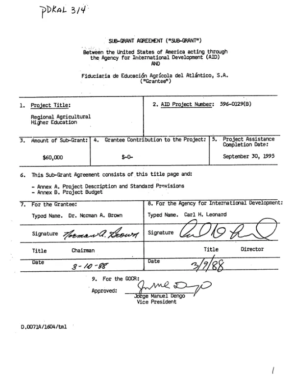 Sub-grant agreement (`sub-grant") between the United States of America acting through the Agency for International Development (AID) and Fiduciaria de Educacion Agricola del Atlantico, S.A. (`grantee")