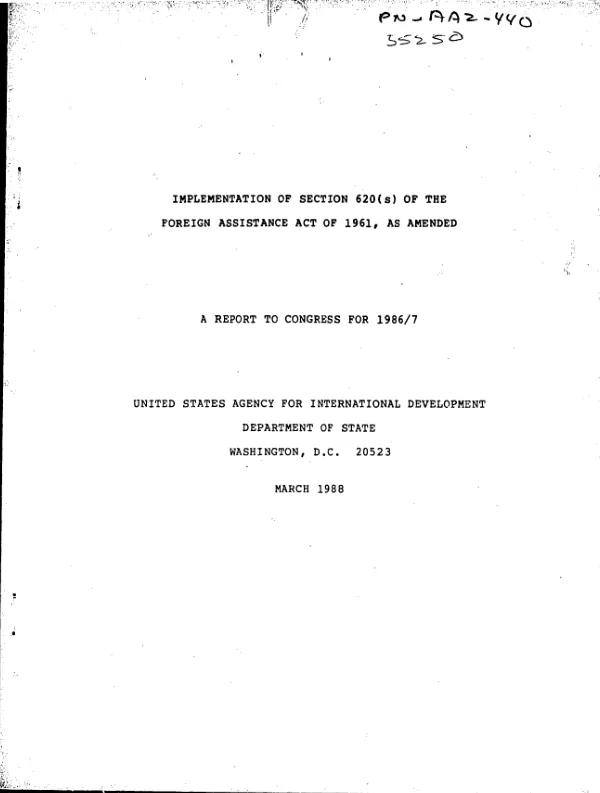 Implementation of section 620(s) of the Foreign Assistance Act of 1961, as amended : a report to Congress for 1986/7