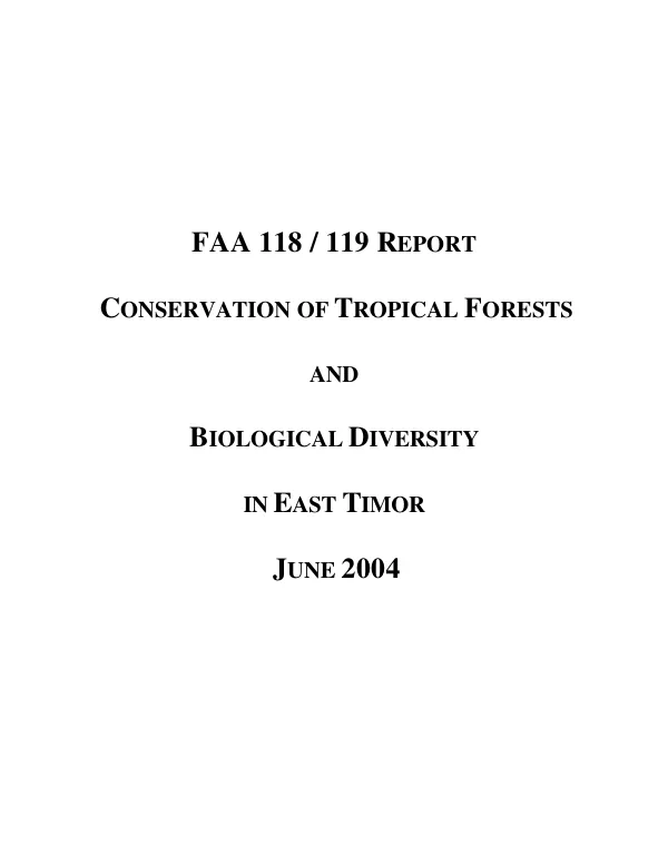 FAA 118/119 report : conservation of tropical forests and biological diversity in East Timor