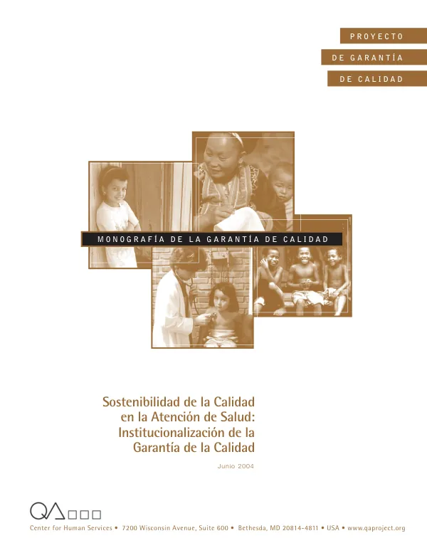Sostenibilidad de la calidad en la atencion de salud : institucionalizacion de la garantia de la calidad
